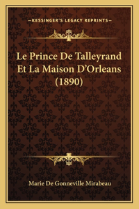 Prince De Talleyrand Et La Maison D'Orleans (1890)