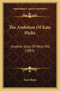 Ambition Of Kate Hicks