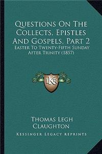 Questions On The Collects, Epistles And Gospels, Part 2