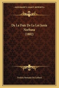 De La Date De La Loi Junia Norbana (1882)