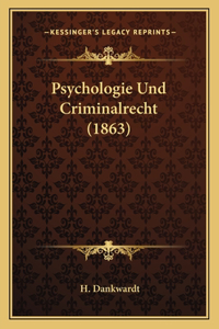 Psychologie Und Criminalrecht (1863)