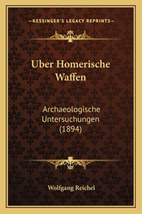 Uber Homerische Waffen