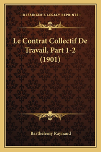 Contrat Collectif De Travail, Part 1-2 (1901)