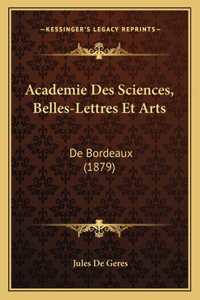 Academie Des Sciences, Belles-Lettres Et Arts