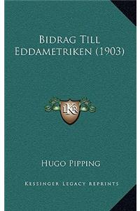 Bidrag Till Eddametriken (1903)