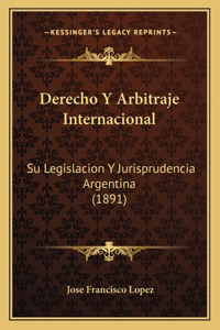 Derecho y Arbitraje Internacional