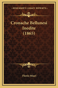 Cronache Bellunesi Inedite (1865)