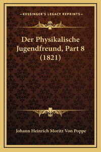 Der Physikalische Jugendfreund, Part 8 (1821)