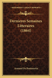 Dernieres Semaines Litteraires (1864)