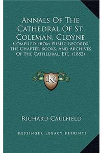 Annals Of The Cathedral Of St. Coleman, Cloyne