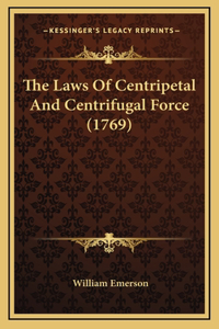 The Laws Of Centripetal And Centrifugal Force (1769)