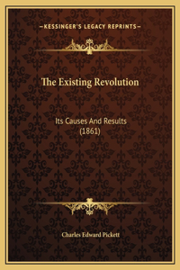 The Existing Revolution