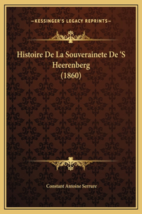 Histoire De La Souverainete De 'S Heerenberg (1860)