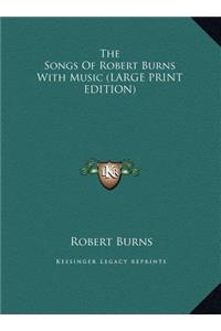 The Songs of Robert Burns with Music