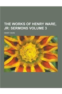 The Works of Henry Ware, Jr Volume 3