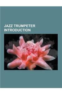 Jazz Trumpeter Introduction