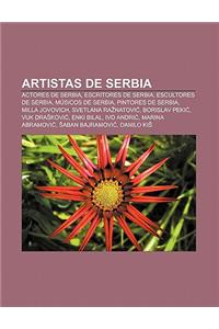 Artistas de Serbia: Actores de Serbia, Escritores de Serbia, Escultores de Serbia, Musicos de Serbia, Pintores de Serbia, Milla Jovovich