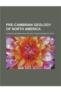 Pre-Cambrian Geology of North America