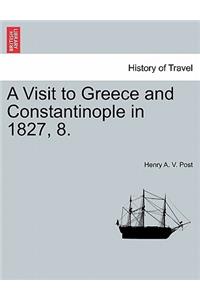 A Visit to Greece and Constantinople in 1827, 8.