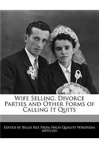 Wife Selling, Divorce Parties and Other Forms of Calling It Quits