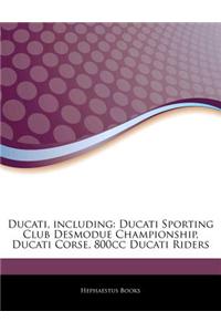 Articles on Ducati, Including: Ducati Sporting Club Desmodue Championship, Ducati Corse, 800cc Ducati Riders