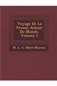 Voyage de La P Rouse Autour Du Monde, Volume 1