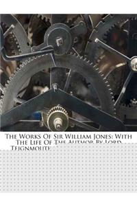 The Works of Sir William Jones