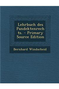 Lehrbuch Des Pandektenrechts.