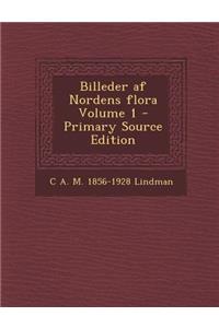 Billeder af Nordens flora Volume 1