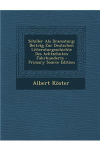 Schiller ALS Dramaturg