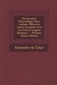 Dictionnaire D'étymologie Daco-romane