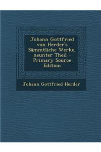 Johann Gottfried Von Herder's Sammtliche Werke, Neunter Theil