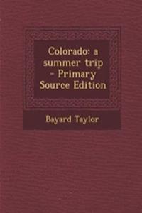 Colorado: A Summer Trip