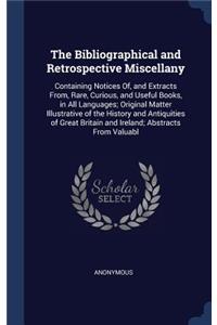 Bibliographical and Retrospective Miscellany