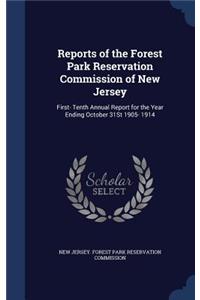 Reports of the Forest Park Reservation Commission of New Jersey