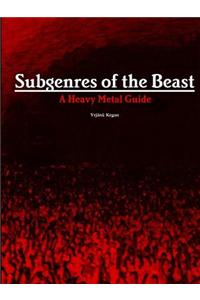 Subgenres of the Beast: A Heavy Metal Guide
