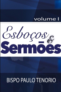 Esboços & Sermões - volume I