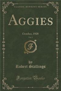 Aggies, Vol. 3: October, 1928 (Classic Reprint)