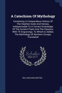 A Catechism Of Mythology