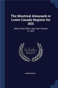 The Montreal Almanack or Lower Canada Register for 1831