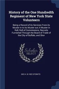 History of the One Hundredth Regiment of New York State Volunteers