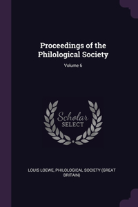Proceedings of the Philological Society; Volume 6
