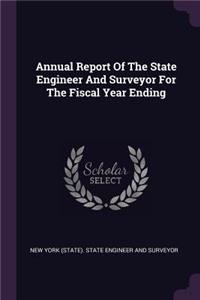 Annual Report of the State Engineer and Surveyor for the Fiscal Year Ending