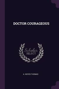 Doctor Courageous