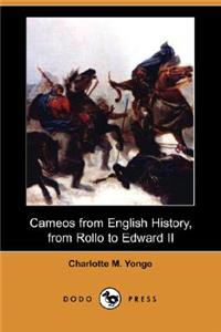 Cameos from English History, from Rollo to Edward II (Dodo Press)