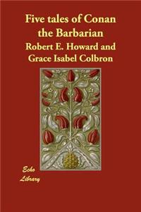 Five Tales of Conan the Barbarian