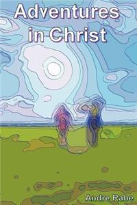 Adventures in Christ