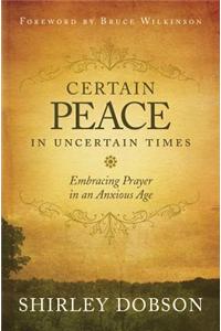 Certain Peace in Uncertain Times