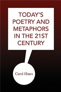 Today's Poetry and Metaphors in the 21st Century