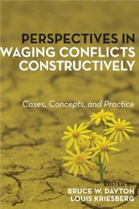 Perspectives in Waging Conflicts Constructively